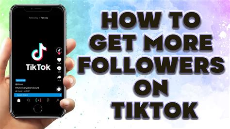 How to Get More Followers on TikTok .